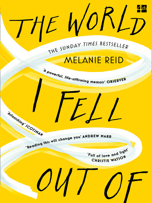 Title details for The World I Fell Out Of by Melanie Reid - Available